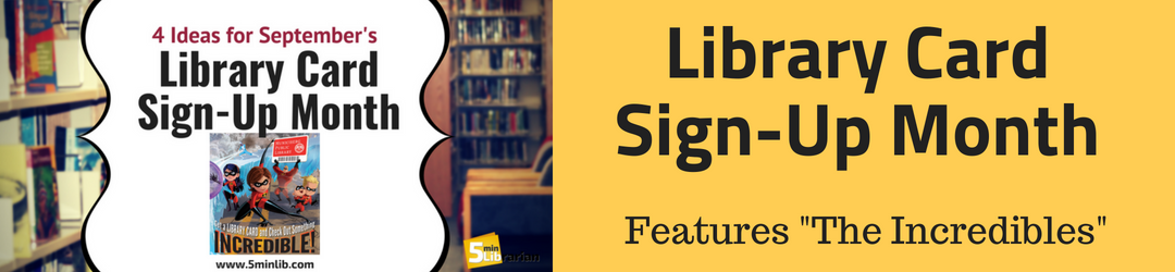 Ideas for Library Card Sign-Up Month