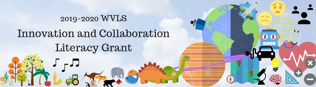 2019-2020 WVLS Innovation and Collaboration Literacy Grant